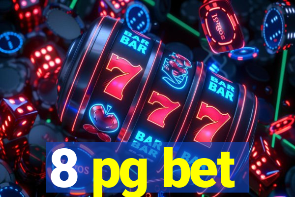 8 pg bet